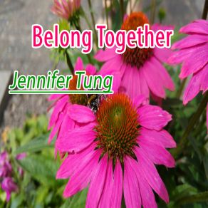 Download track Belong Together Jennifer Tung