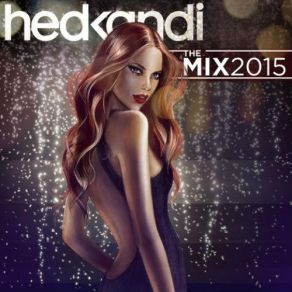 Download track Hed Kandi: The Mix 2015 (ROW Continuous Bonus Mix 2) Hed Kandi
