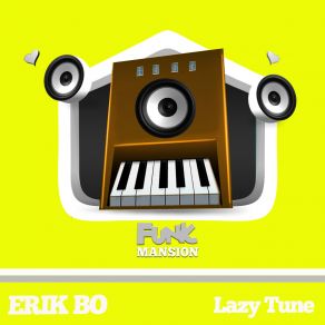 Download track Lazy Tune Original Mix Erik Bo