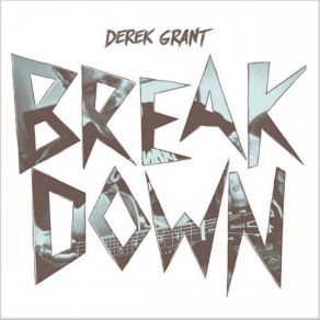 Download track You Don't Know Derek Grant