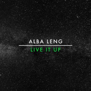 Download track Live It Up (Extended) Alba Leng