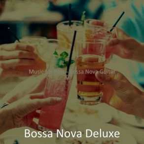 Download track Astonishing Saxophone Bossa Nova - Vibe For Bars Bossa Nova Deluxe