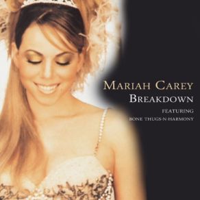 Download track Breakdown (The Mo' Thugs Extended Remix) Mariah Carey