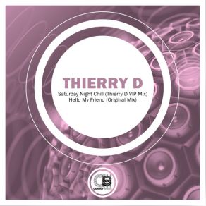 Download track Saturday Night Chill (Thierry D VIP Mix) Thierry D