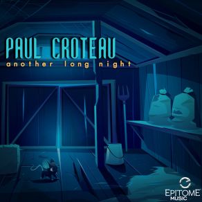 Download track Let's Go To My Place Paul Croteau