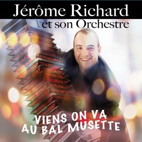 Download track Viens On Va Au Bal Musette Jerome Richard