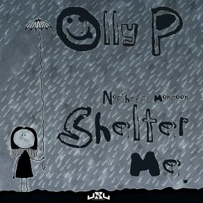 Download track North East Monsoon (Shelter Me) (Original Mix) -3ff0f082 Olly P