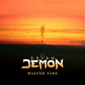 Download track Wasted Time Dream Demon