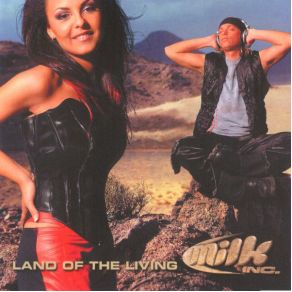 Download track Land Of The Living (Radio Edit) Milk Inc.