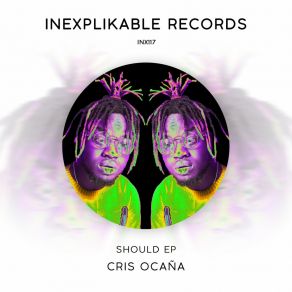 Download track Should (Original Mix) Cris Ocana