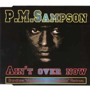 Download track Ain'T Over Now (Summer Mix) P. M. Sampson