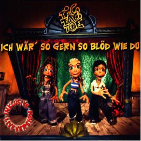 Download track Ich Waer So Gern So Bloed Wie Du (Live Im E Werk) Tic Tac Toe