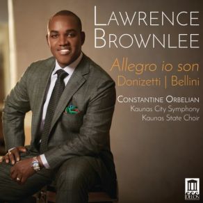 Download track Act I: Quanto È Bella, Quanto E Cara! Lawrence Brownlee, Constantine Orbelian, The Kaunas City Symphony Orchestra