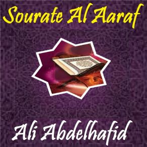 Download track Sourate Al Aaraf, Pt. 1 (Hafs Muratal) Ali Abdelhafid