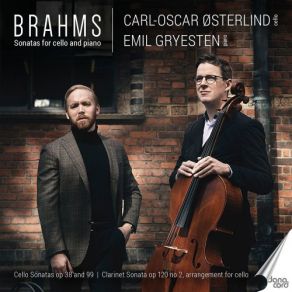 Download track Sonata For Cello And Piano No. 1 In E Minor, Op. 38: I. Allegro Ma Non Troppo Emil Gryesten, Carl-Oscar Østerlund