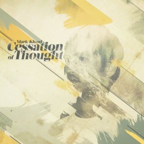 Download track Cessation Of Thought Mark Kloud