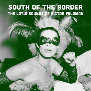 Download track South Of The Border (Remastered) Victor Feldman