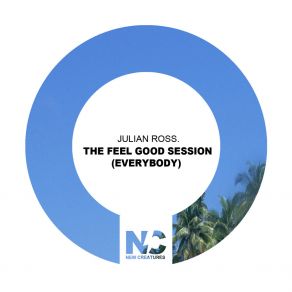 Download track The Feel Good Session (Everybody) (Nu Ground Foundation US Garage Instrumental) Julian RossEverybody, Nu Ground Foundation