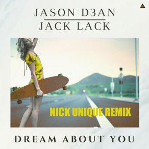 Download track Dream About You (Nick Unique Remix Edit) Jason D3anNick Unique