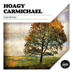 Download track March Of The Hoodlums (Alternate Take) Hoagy Carmichael