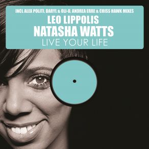 Download track Live Your Life (Part 2) (Alex Politi Instrumental Mix) Natasha Watts, Leo Lippolis