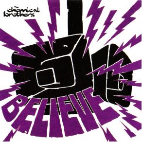 Download track Believe (Extended Mix)  The Chemical Brothers