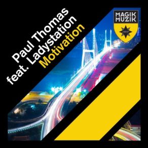 Download track Motivation (Original Mix) Paul Thomas, Ladystation