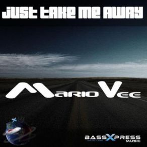 Download track Just Take Me Away (Radio Edit) Mario Vee