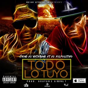 Download track Todo Lo Tuyo (El Dispositivo) (Veterano Remix) Veterano