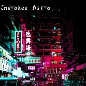 Download track Tiananmen Square Cherokee Astro