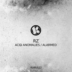 Download track Acid Anomalies (Original Mix) Rz