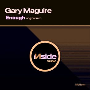 Download track Enough (Original Mix) Gary Maguire