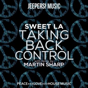 Download track Taking Back Control (Martin Sharp Remix) Sweet LAMartin Sharp