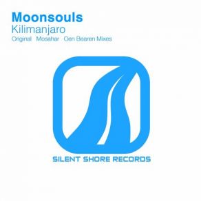 Download track Kilimanjaro (Original Mix) Moonsouls