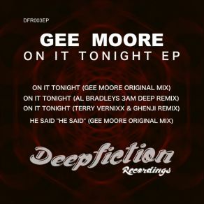 Download track On It Tonight (Al Bradley 3 Am Deep Remix) Gee Moore