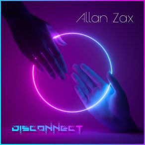 Download track Disconnect Allan Zax