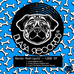 Download track Loud (The Sahoo Conection Remix) Nando Rodrigu3zThe Sahoo Conection