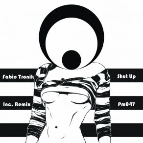 Download track Shut Up (Aline Nunez Remix) Fabio TronikAline Nunez