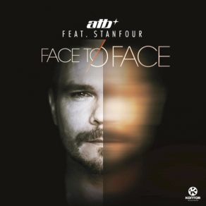 Download track Face To Face (Junkx Remix Radio Edit) Stanfour, ATB