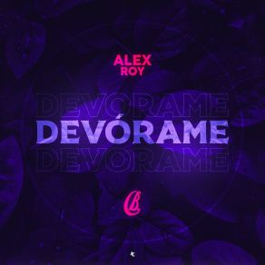 Download track Devórame Alex Roy