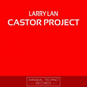 Download track Castor Project Larry Lan