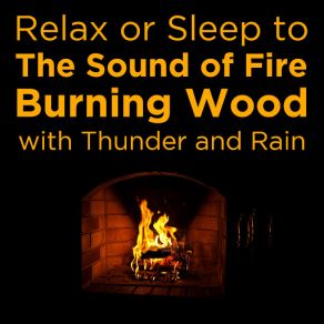 Download track Wood, Fire, Thunder 97 Nature Sounds