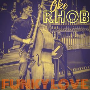 Download track Funky Love Oke Rhob