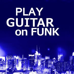 Download track Play Guitar On Funk AV Music