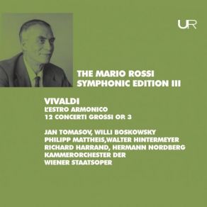 Download track Violin Concerto In E Major, Op. 3 No. 12, RV 265: III. Allegro Mario Rossi, Willi Boskovsky, Hermann Nordberg, Walter Hintermeyer, Jan Tomasov, Richard Harrand, Philipp Mattheis