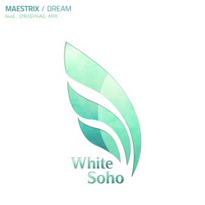 Download track Dream (Original Mix) Maestrix