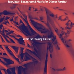 Download track Hypnotic Moods For Dinner Parties Music For Cooking Classics