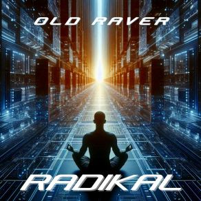 Download track Radikal (Radio Edit) Old Raver