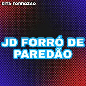 Download track Delicinha Jd Forro De Paredão