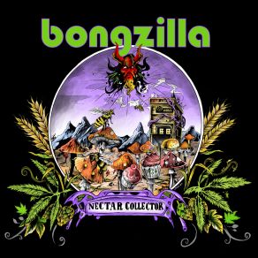 Download track Cosmic Distillate, Nectar Collector Bongzilla, Tons